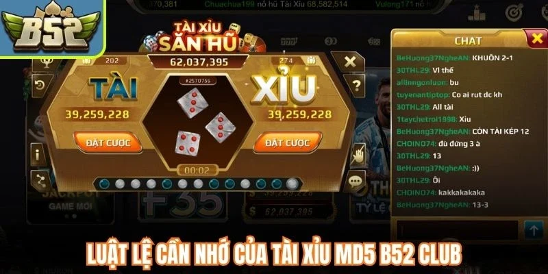 Luật lệ cần nhớ của tài xỉu md5 B52 Club