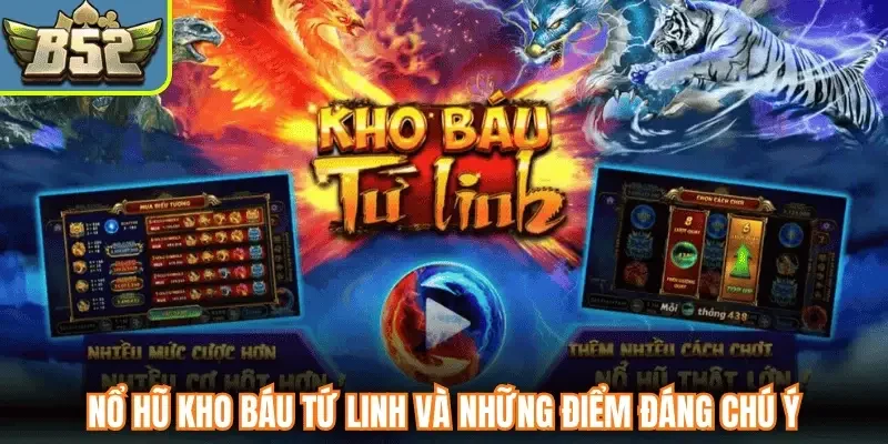Nổ hũ Kho báu Tứ Linh và những điểm đáng chú ý