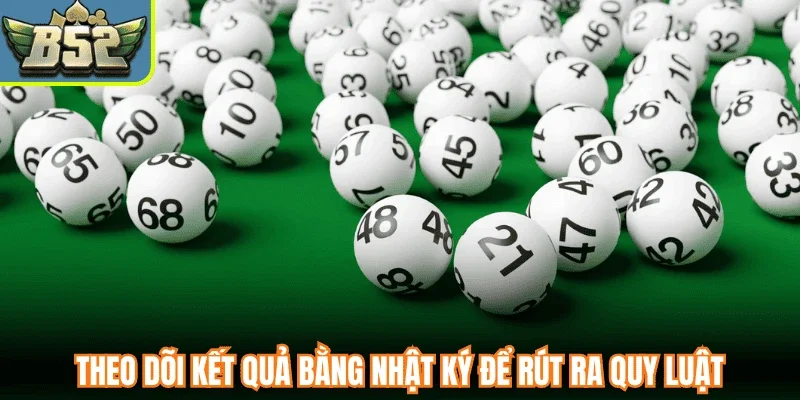 Theo dõi kết quả bằng nhật ký để rút ra quy luật